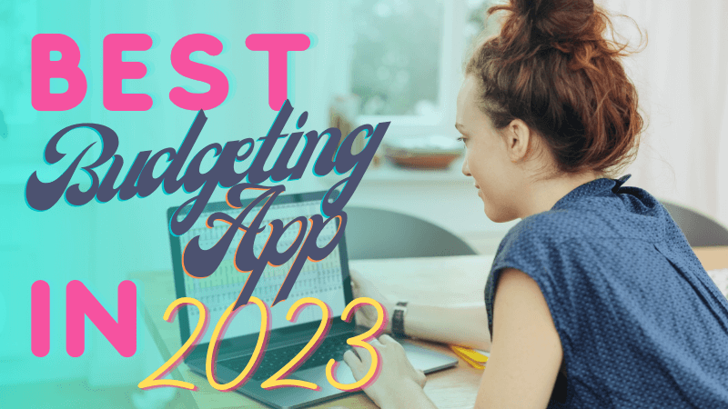 Best Budgeting Apps 2023: 9 Ultimate Budgeting Apps